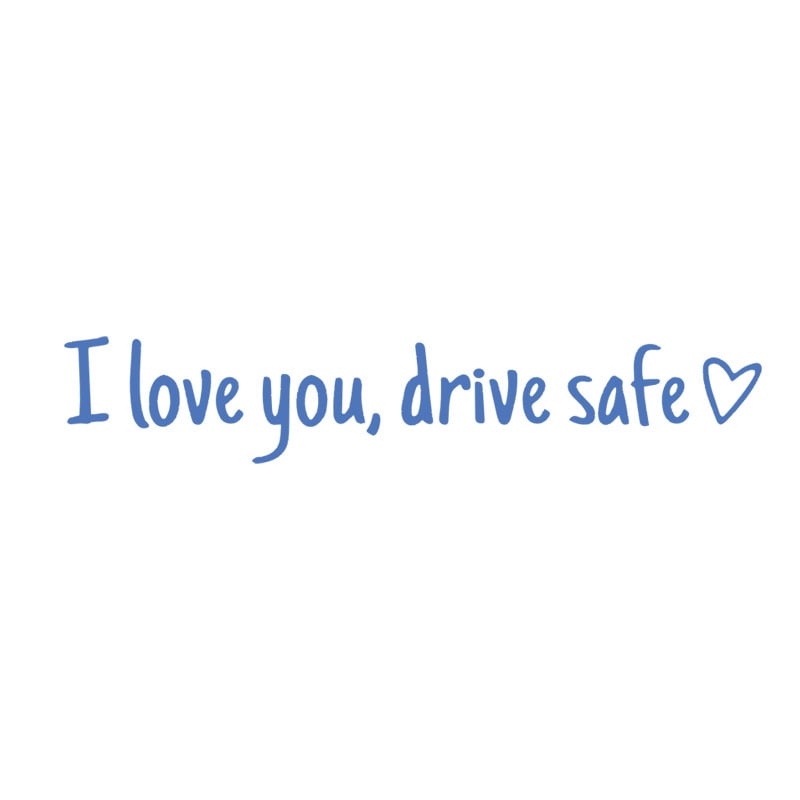 ๐ I love you, drive safe Sticker